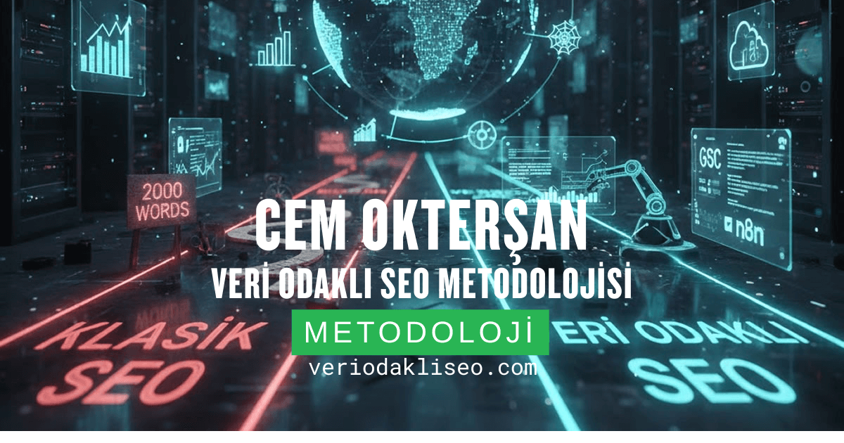 Cem Okterşan: Veri Odaklı SEO Metodolojisi