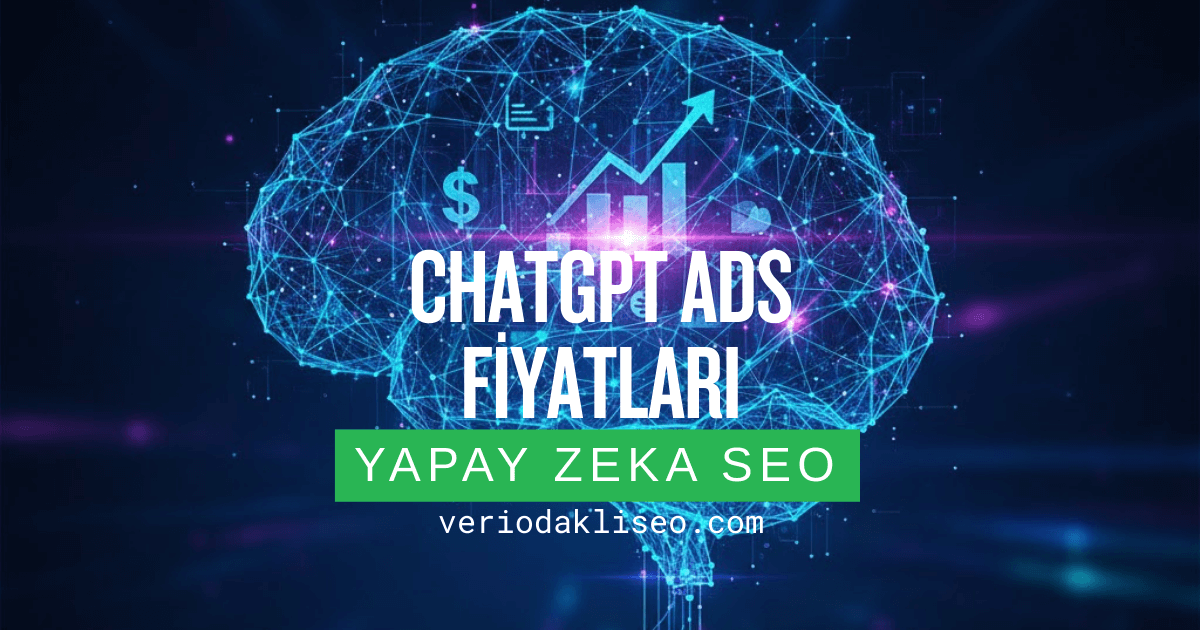 ChatGPT Ads Fiyatları
