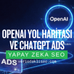 OpenAI Yol Haritası ve ChatGPT Ads