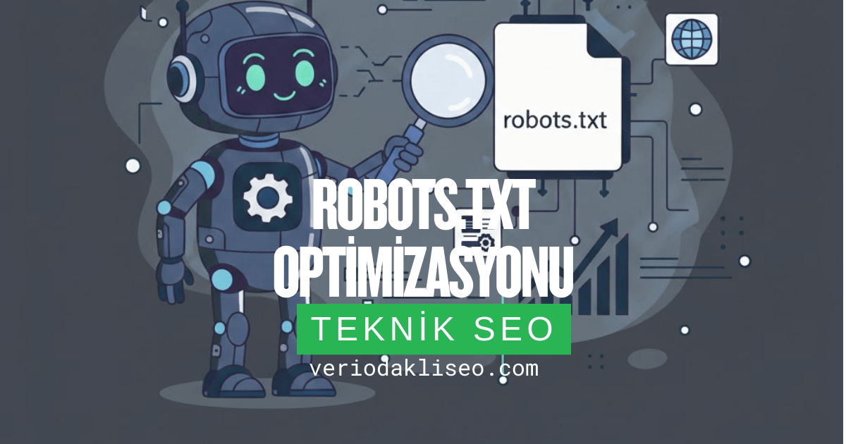 Robots.txt Optimizasyonu