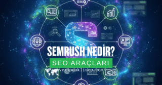 Semrush Nedir? Veri Odaklı SEO için Neden Önemlidir?
