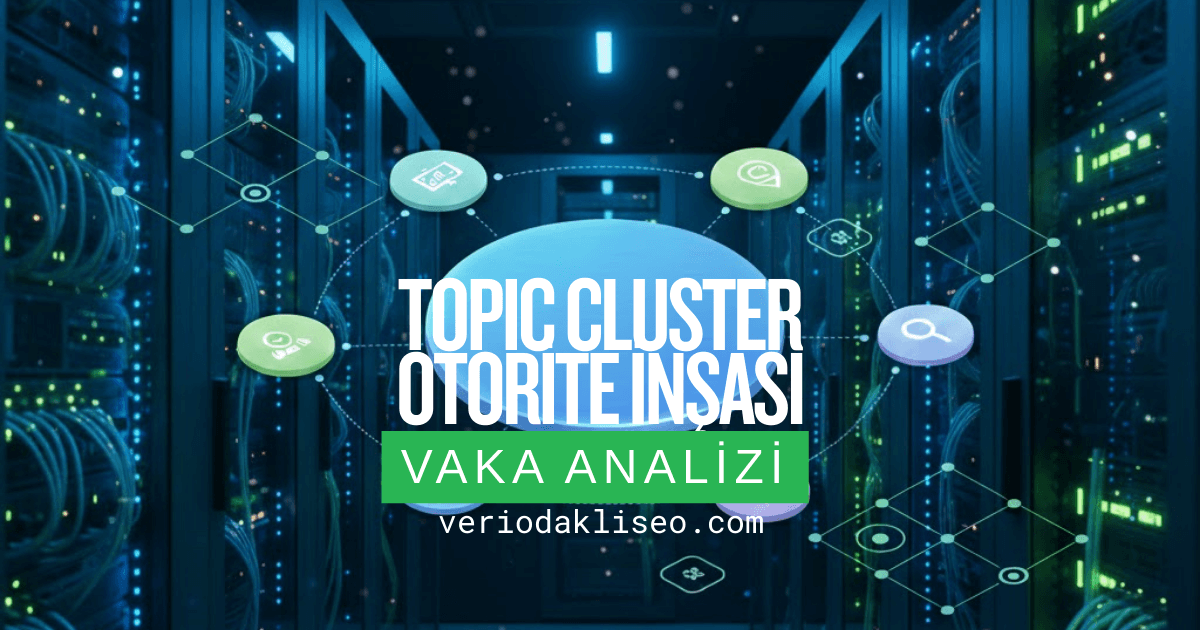 Topic Cluster (Konu Kümeleme) ile Otorite İnşası