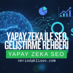 Yapay Zeka Destekli SEO Analizi ve Veri Akışı