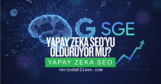 Yapay Zeka SEO’yu Öldürüyor mu? SGE ve Gelecek