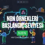 n8n Örnekleri Başlangıç Seviyesi
