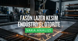 FasonLazerKesim.tr ve Endüstriyel Otorite